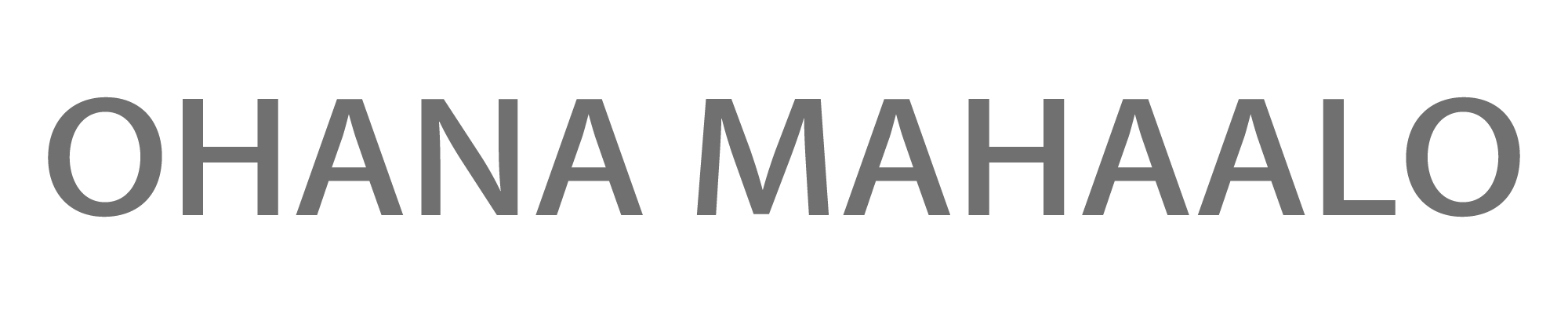 OHANA MAHHALO